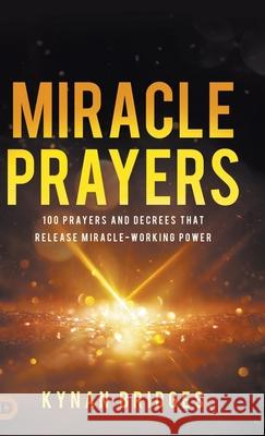 Miracle Prayers Kynan Bridges 9798881502157 Destiny Image Incorporated - książka