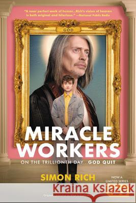 Miracle Workers Simon Rich 9780316486361 Back Bay Books - książka