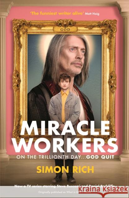 Miracle Workers Simon Rich 9781788160599 Profile Books Ltd - książka
