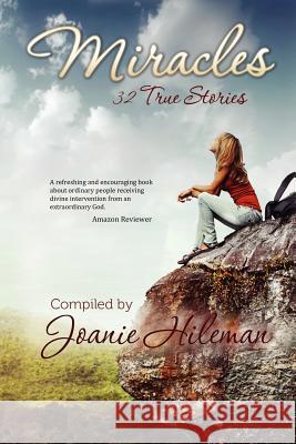 Miracles: 32 True Stories Joanie Hileman 9780977147434 Amlin Publishing - książka