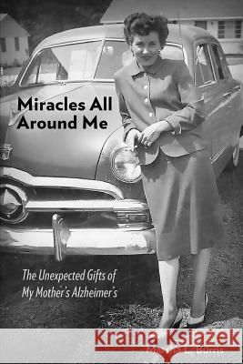 Miracles All Around Me Marsha Burris 9780991444328 Foxtail Books - książka