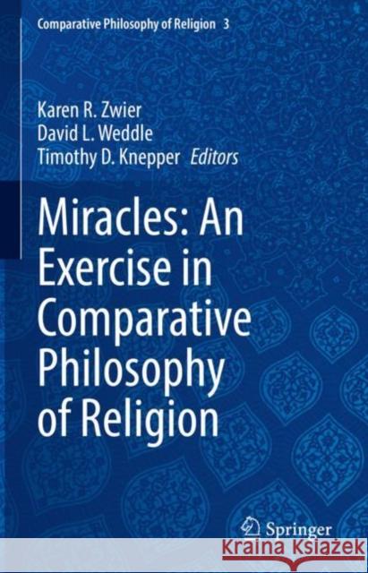 Miracles: An Exercise in Comparative Philosophy of Religion Karen R. Zwier David L. Weddle Timothy D. Knepper 9783031148644 Springer - książka