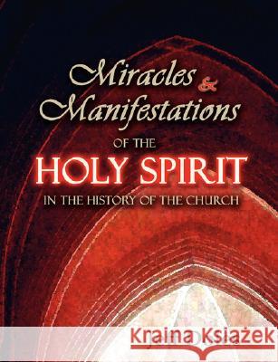 Miracles And Manifestations Of The Holy Spirit In The History Of The Church Doles, Jeff 9780974474892 Walking Barefoot Ministries - książka
