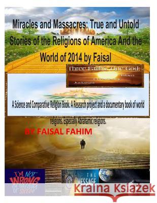 Miracles And Massacres: True and Untold Stories of the Religions of America And the World of 2014 by Faisal Fahim, Faisal 9781494955946 Createspace - książka