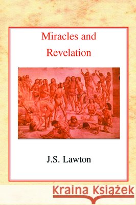 Miracles and Revelation John Stewart Lawton 9780227171806 James Clarke Company - książka
