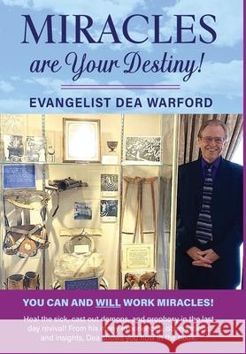 Miracles are Your Destiny! Dea Warford 9781735299457 Warford Ministries - książka