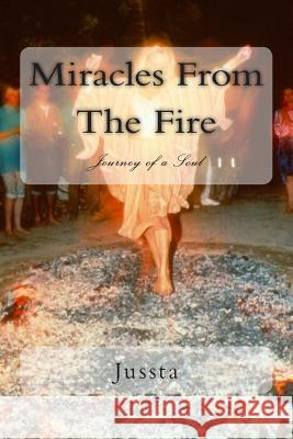 Miracles From The Fire Jussta 9781503070356 Createspace - książka