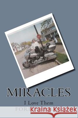 Miracles: : I Love Them Forest Godin 9781508694700 Createspace - książka