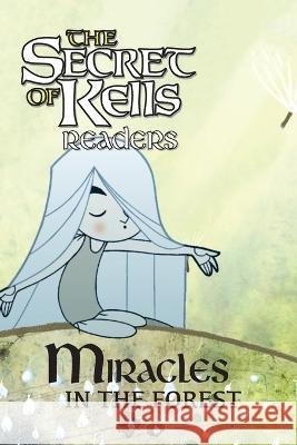 Miracles in the Forest Calee M Lee Cartoon Saloon  9781532432354 Xist Publishing - książka