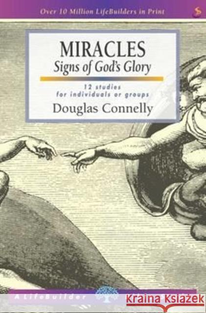 Miracles (Lifebuilder Study Guides): Signs of God's Glory Douglas (Author) Connelly 9781785062582 SPCK Publishing - książka