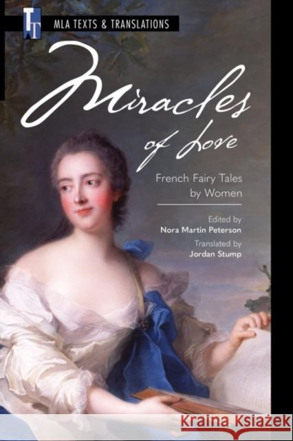 Miracles of Love: French Fairy Tales by Women Nora Marti Jordan Stump 9781603295741 Modern Language Association of America - książka