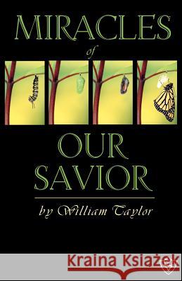 Miracles Of Our Savior Taylor, William M. 9781584270720 Guardian of Truth Foundation - książka