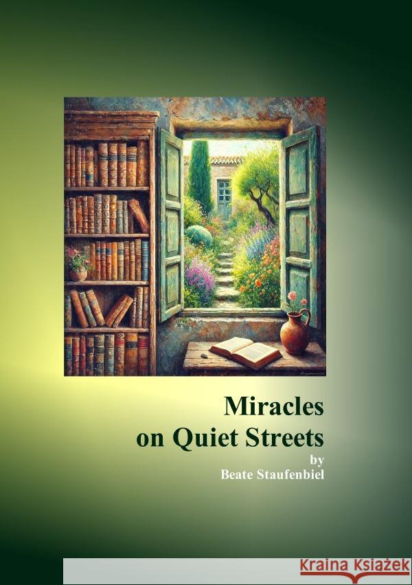 Miracles on Quiet Streets Staufenbiel, Beate 9783819042546 epubli - książka