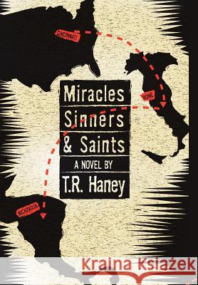 Miracles, Sinners and Saints Haney, T. R. 9781425956394 Authorhouse - książka