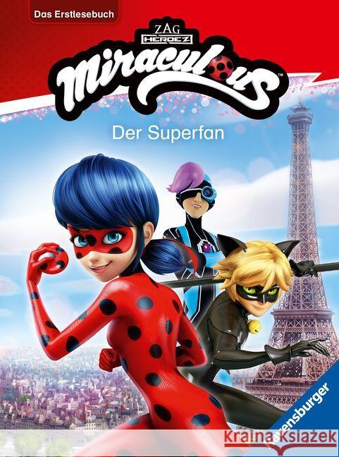 Miraculous: Der Superfan - Erstlesebuch ab 7 Jahren - 2. Klasse Scheller, Anne 9783473497881 Ravensburger Verlag - książka