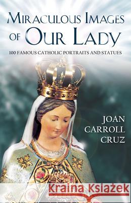Miraculous Image of Our Lady Joan C. Cruz 9780895554840 Tan Books & Publishers - książka