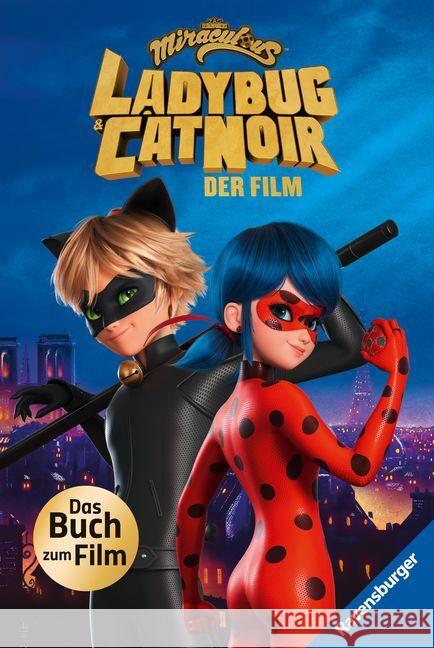 Miraculous: Ladybug und Cat Noir - Das Buch zum Film Eidner, Edina, Sopp, Britta 9783473496969 Ravensburger Verlag - książka