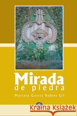 Mirada de Piedra Marcela Garcia 9781492903123 Createspace - książka