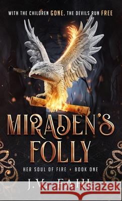 Miraden's Folly J. V. Fahl 9780578256375 Dark Writer LLC - książka