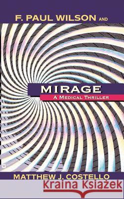 Mirage F. Paul Wilson, Matthew J. Costello 9780446604734 Time Warner International - książka