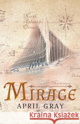 Mirage April Gray   9781643008608 Covenant Books - książka