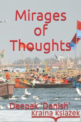 Mirages of Thoughts Deepak 'danish' 9781660993666 Independently Published - książka