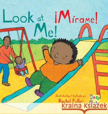 ¡Mírame!/Look at Me! Fuller, Rachel 9781786281524 Child's Play International - książka