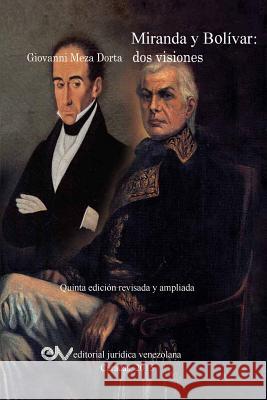 MIRANDA Y BOLÍVAR. Dos visiones Meza Dorta, Giovanni 9789803653163 Fundacion Editorial Juridica Venezolana - książka