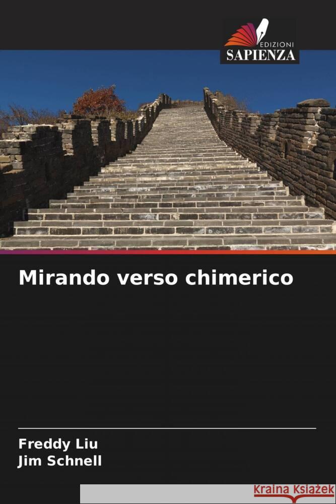 Mirando verso chimerico Liu, Freddy, Schnell, Jim 9786208573683 Edizioni Sapienza - książka