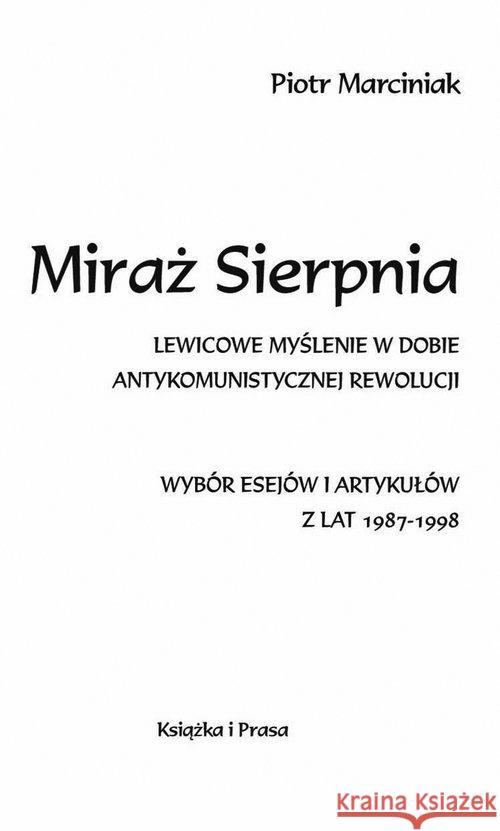 Miraż Sierpnia Piotr Marciniak 9788365304582 Książka i Prasa - książka