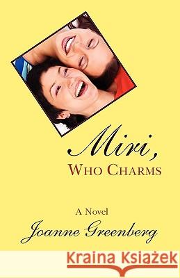 Miri, Who Charms Joanne Greenberg 9781932727098 Montemayor Press - książka