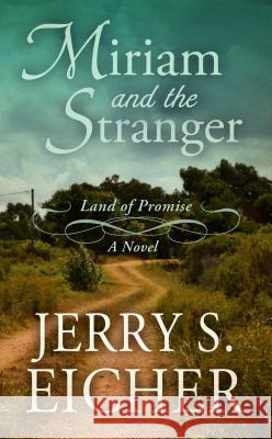 Miriam and the Stranger Jerry S Eicher 9781410485755 Cengage Learning, Inc - książka