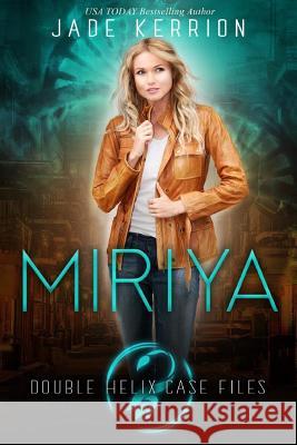 Miriya Jade Kerrion 9781979619356 Createspace Independent Publishing Platform - książka