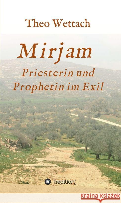 Mirjam - Priesterin und Prophetin im Exil Wettach, Theo 9783347351189 tredition - książka