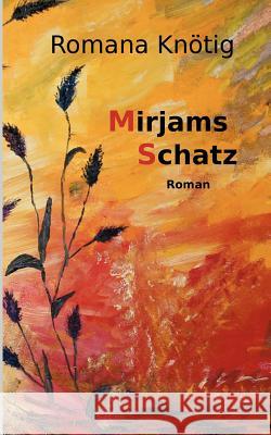 Mirjams Schatz Romana K 9783849119690 Tredition Gmbh - książka