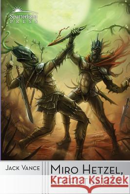 Miro Hetzel, Effectuator Jack Vance 9781619471344 Spatterlight Press - książka