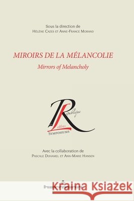 Miroirs de la m?lancolie: Mirrors of melancholy Helene Cazes Anne-France Morand 9782705690984 Hermann - książka
