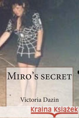 Miro's secret Guy Dazin Guy Dazin Moshe Dazin 9781505535181 Createspace Independent Publishing Platform - książka