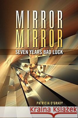 Mirror Patricia O'Grady 9781436384605 Xlibris Corporation - książka