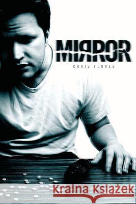 Mirror Chris Flores 9781482711837 Createspace - książka