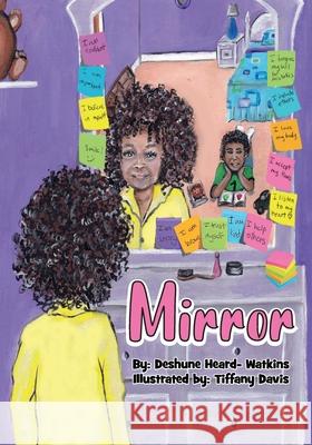 Mirror Deshune Heard-Watkins Tiffany Davis 9781735386621 Deshune Heard-Watkins - książka