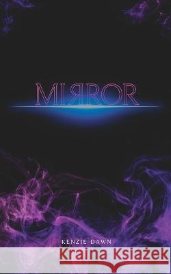 Mirror Kenzie Dawn   9798985520224 Intelligible Ink - książka