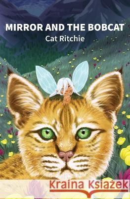 Mirror and the Bobcat Cat Ritchie 9781639885015 Atmosphere Press - książka