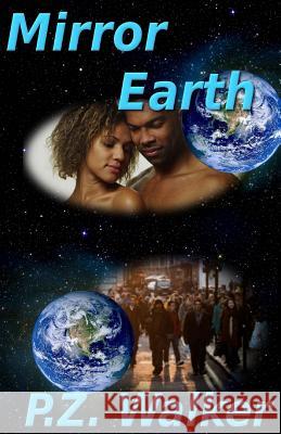 Mirror Earth MR Paul Z. Walker 9781519580610 Createspace Independent Publishing Platform - książka