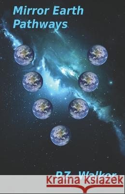 Mirror Earth Pathways P Z Walker, Will Forest 9798361240906 Independently Published - książka