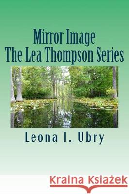 Mirror Image MS Leona I. Ubry 9781490329482 Createspace Independent Publishing Platform - książka