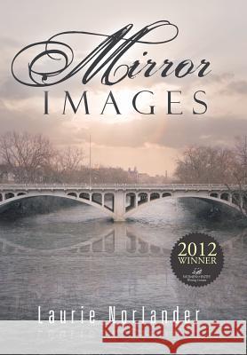 Mirror Images Laurie Norlander 9781449799533 WestBow Press - książka