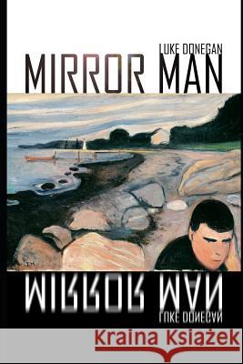 Mirror Man: A Psychological Thriller Luke Donegan 9781795867573 Independently Published - książka