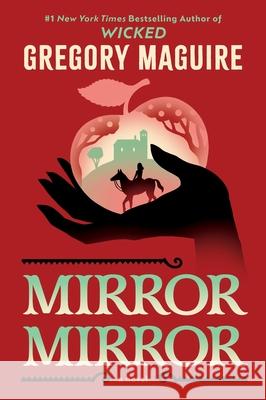Mirror Mirror Gregory Maguire 9780063489660 William Morrow & Company - książka