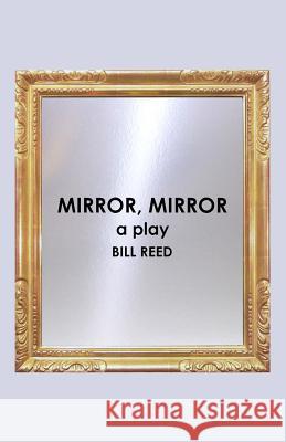 Mirror, Mirror Bill Reed 9780994531186 Reed Independent - książka